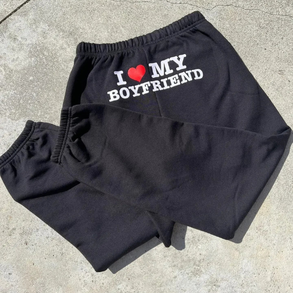 I Love My Boyfriend Sweatpants