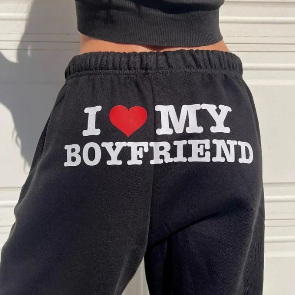 I Love My Boyfriend Sweatpants